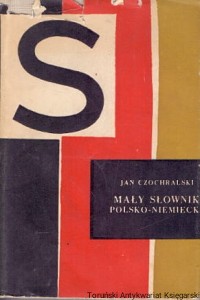 Mały słownik polsko-niemiecki / Jan Czochralski  