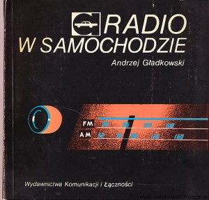 Radio w samochodzie [Biblioteczka Kierowcy Amatora] / Andrzej Gładkowski