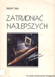 Zatrudniać najlepszych / Martin Yate 