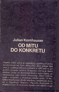 Od mitu do konkretu / Julian Kornhauser  