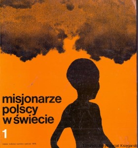 Misjonarze polscy w świecie 1 : Nasza Rodzina numero special 1976 / Praca zbiorowa