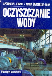 Oczyszczanie wody / Apolinary L. Kowal, Maria Świderska-Bróż