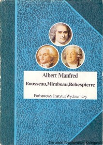 Rousseau, Mirabeau, Robespierre / Albert Manfred 