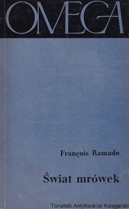 Świat mrówek / Francois Ramade