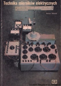 Technika mierników elektrycznych / Artur Metal