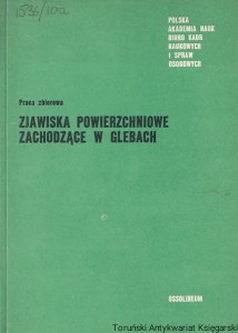 Zjawiska powierzchniowe zachodzące w glebach / Praca zbiorowa