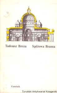 Spiżowa Brama / Tadeusz Breza 