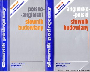 Polsko-angielski podręczny słownik budowlany tomy I-II/ Opracowała i zredagowała: Redakcja Encyklopedii, Leksykonów i Słowników WNT