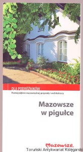 Mazowsze w pigułce / Małgorzata Kalińska (tekst)