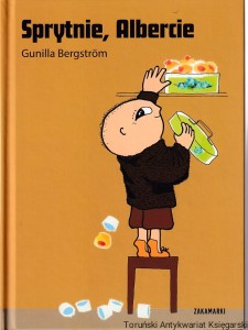 Sprytnie, Albercie / Gunilla Bergstrom