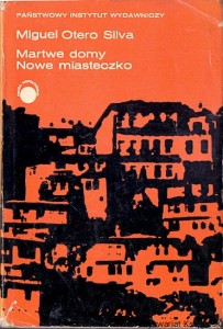 Martwe domy Nowe miasteczko / Miguel Otero Silva 