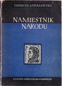 Namiestnik Narodu / Tadeusz Łopalewski