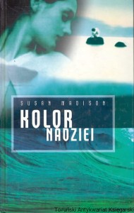 Kolor nadziei / Susan Madison