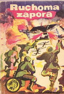 Ruchoma zapora [Biblioteka Żółtego Tygrysa 11/73] / Ireneusz Ruszkiewicz