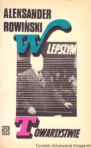 W lepszym towarzystwie / Aleksander Rowiński  