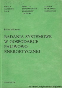 Badania systemowe w gospodarce paliwowo-energetycznej / Praca zbiorowa