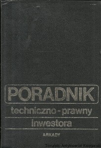 Poradnik techniczno-prawny inwestora / Andrzej Śliwowski, Stefan Mizera (red.)