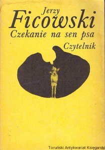 Czekanie na sen psa / Jerzy Ficowski  