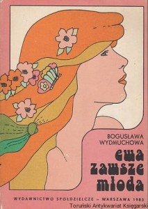 Ewa zawsze młoda / Bogusława Wydmuchowa (1984)