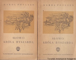 Słowo króla Ryszarda T. 1,2 / Karol Poulsen