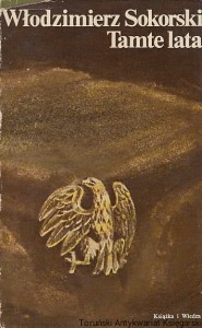 Tamte lata / Włodzimierz Sokorski  (pieczątka byłego właściciela)