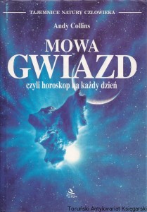Mowa gwiazd, czyli horoskop na każdy dzień / Andy Collins