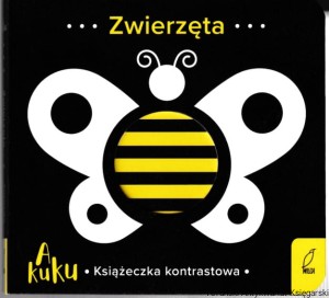 Zwierzęta A Kuku Książeczka kontrastowa / Paulina Piorun, Justyna Jednoróg