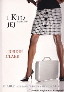 I kto jej zabroni? / Bridie Clark