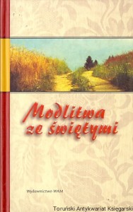 Modlitwa ze świętymi / ks. Marek Wójtowicz SJ (oprac.)