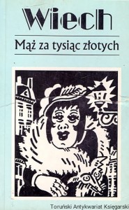 Wiech Mąż za tysiąc złotych Tom III / Robert Stiller (oprac.)