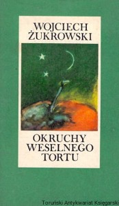 Okruchy weselnego tortu / Wojciech Żukrowski 