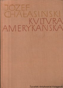 Kultura Amerykańska / Józef Chałasiński