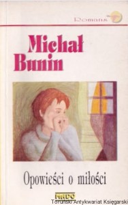 Opowieści o miłości / Michał Bunin