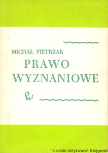 Prawo wyznaniowe / Michał Pietrzak 