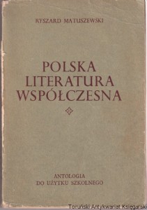 Polska literatura współczesna : antologia do użytku szkolnego / Ryszard Matuszewski  (1972)