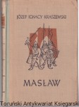 Masław: powieść z XI wieku / Józef Ignacy Kraszewski 