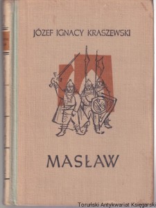 Masław: powieść z XI wieku / Józef Ignacy Kraszewski 
