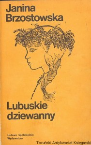 Lubuskie dziewanny / Janina Brzostowska 