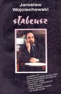 Słabeusz / Jarosław Wojciechowski 