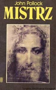 Mistrz : Życie Jezusa / John Pollock 