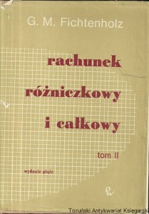 Rachunek różniczkowy i całkowy Tom II / G. M. Fichtenholz