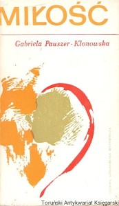 Miłość : Opowiadania / Gabriela Pauszer-Klonowska 