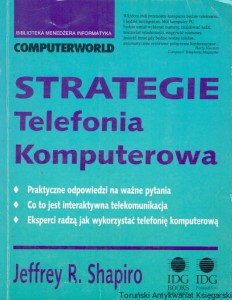 Strategie Telefonia Komputerowa / Jeffrey R. Shapiro
