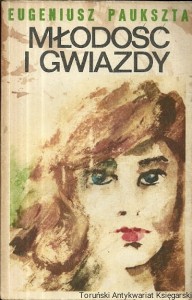 Młodość i gwiazdy / Eugeniusz Paukszta