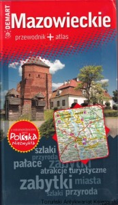Mazowieckie: przewodnik + atlas / Ewa Lodzińska, Waldemar Wieczorek i inni [Polska Niezwykła]