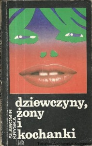 Dziewczyny żony i kochanki / Sławomir Kryska 