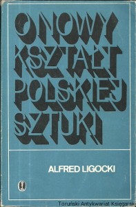 O nowy kształt polskiej sztuki / Alfred Ligocki 