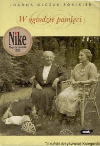 W ogrodzie pamięci / Joanna Olczak-Ronikier 