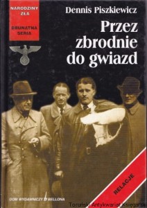 Przez zbrodnie do gwiazd - relacje [Narodziny zła, brunatna seria] / Dennis Piszkiewicz