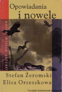 Opowiadania i nowele / Stefan Żeromski, Eliza Orzeszkowa 